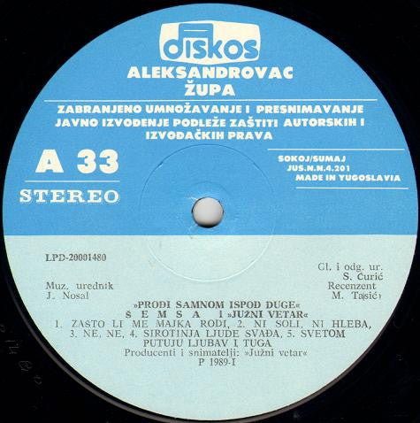 Šemsa Suljaković I Južni Vetar : Prođi Samnom Ispod Duge (LP, Album)