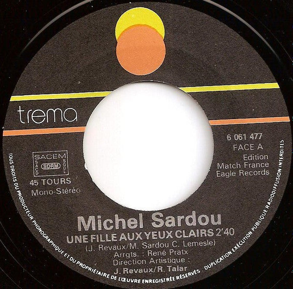 Michel Sardou : Une Fille Aux Yeux Clairs / Le Bon Temps C'est Quand? (7")
