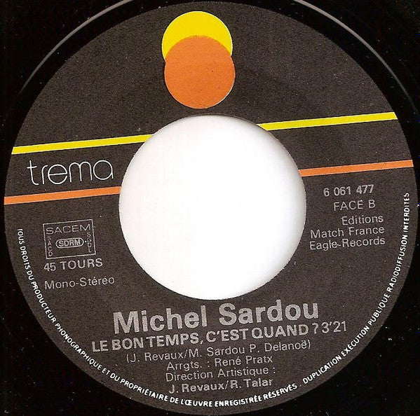 Michel Sardou : Une Fille Aux Yeux Clairs / Le Bon Temps C'est Quand? (7")