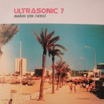 Ultrasonic 7* : Makes You Sweat (2xLP)