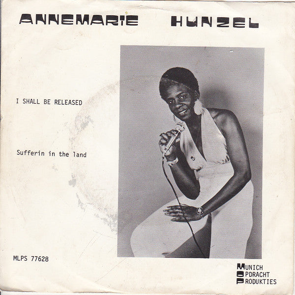 Anne-Marie Hunsel : I Shall Be Released (7")