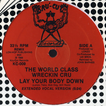 World Class Wreckin' Cru : Lay Your Body Down (12")