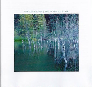 Parson Brown : The Farewell State (CD, Album)