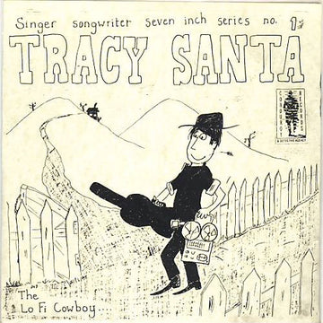 Tracy Santa : The Lo Fi Cowboy (7", Single, Bla)