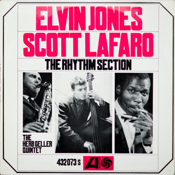 Elvin Jones, Scott LaFaro, Herb Geller Quintet : The Rhythm Section (LP, Album, Mono, RE)