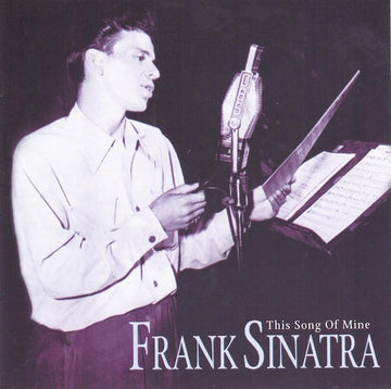 Frank Sinatra : This Song Of Mine (CD, Comp)