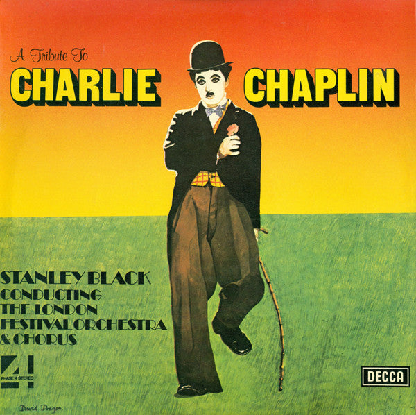 Stanley Black Conducting The London Festival Orchestra And Chorus* : A Tribute To Charlie Chaplin (LP, Album)
