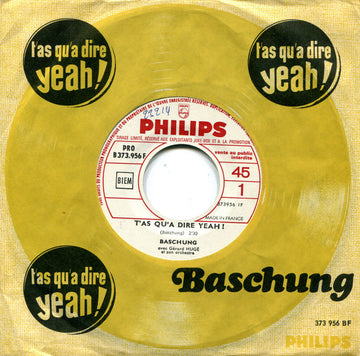 Alain Bashung : T'As Qu'A Dire Yeah ! (7", Promo, Juk)