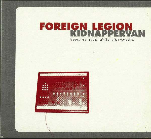 Foreign Legion (2) : Kidnapper Van: Beats To Rock While Bike Stealin' (CD, Dig)