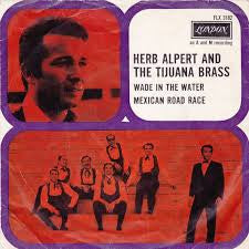 Herb Alpert & The Tijuana Brass : Mexican Road Race / Wade In The Water (7", Single)