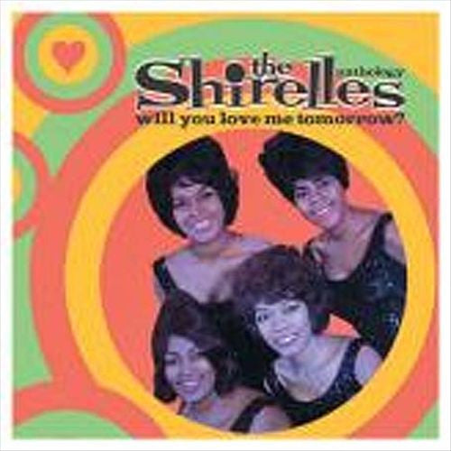 The Shirelles : Will You Love Me Tomorrow? - The Anthology (2xCD, Comp)