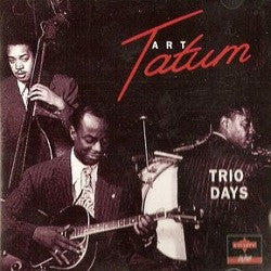 Art Tatum : Trio Days (CD, Comp, RM)