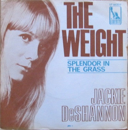 Jackie DeShannon : The Weight / Splendor In The Grass (7", Single)