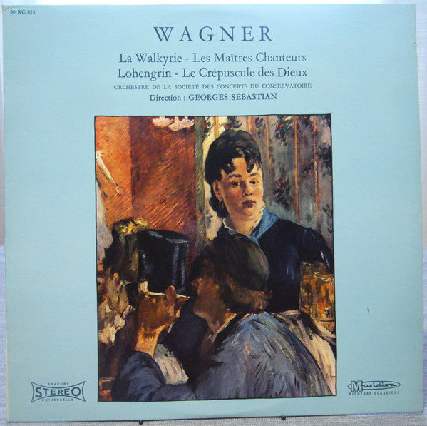 Richard Wagner, Orchestre De La Société Des Concerts Du Conservatoire, Georges Sebastian : La Walkyrie - Les Maîtres Chanteurs - Lohengrin - Le Crépuscule des Dieux (LP)