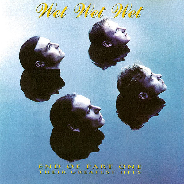 Wet Wet Wet : End Of Part One (Their Greatest Hits) (CD, Comp, RP)