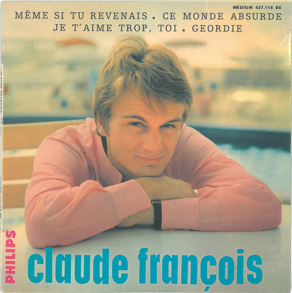 Claude François : Même Si Tu Revenais (7", EP, Mono)