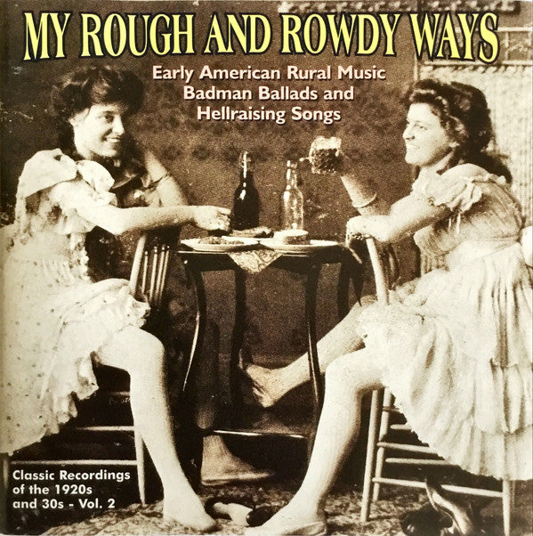 Various : My Rough And Rowdy Ways, Vol. 2 (CD, Comp, RM)