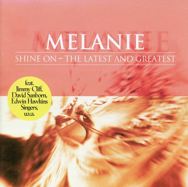 Melanie (2) : Shine On - The Latest And Greatest (CD, Comp)