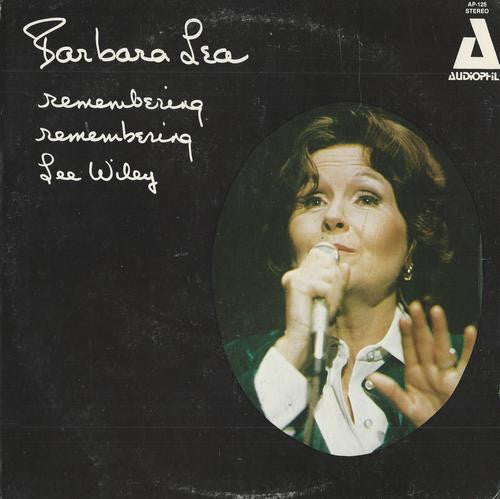 Barbara Lea : Remembering Remembering Lee Wiley (LP, Album)