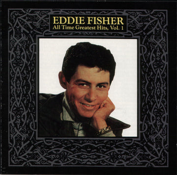 Eddie Fisher : All Time Greatest Hits, Vol. 1 (CD, Comp, RM)