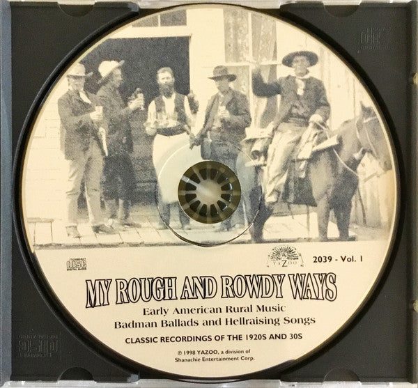 Various : My Rough And Rowdy Ways, Vol. 1 (CD, Comp, RM)
