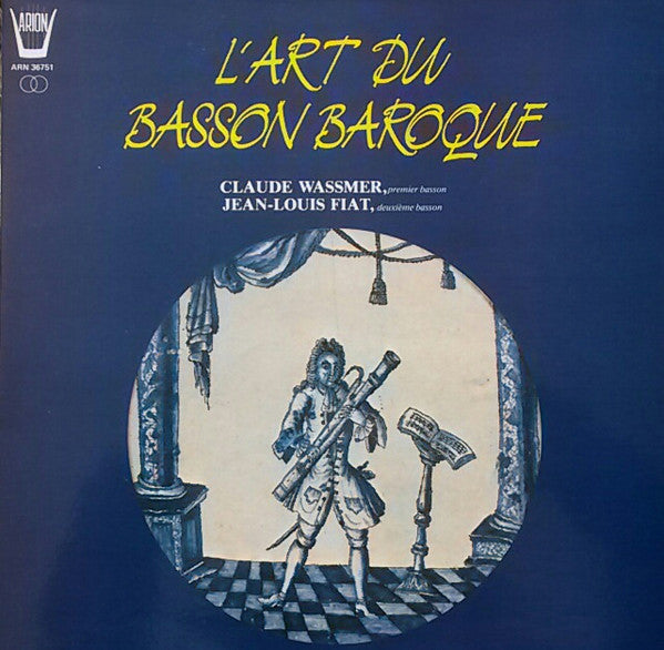 Claude Wassmer, Jean-Louis Fiat : L'art Du Basson Baroque (LP)