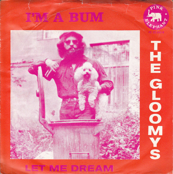The Gloomys : I'm A Bum / Let Me Dream (7", Single)