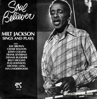 Milt Jackson : Soul Believer Milt Jackson Sings And Plays (LP, Album)