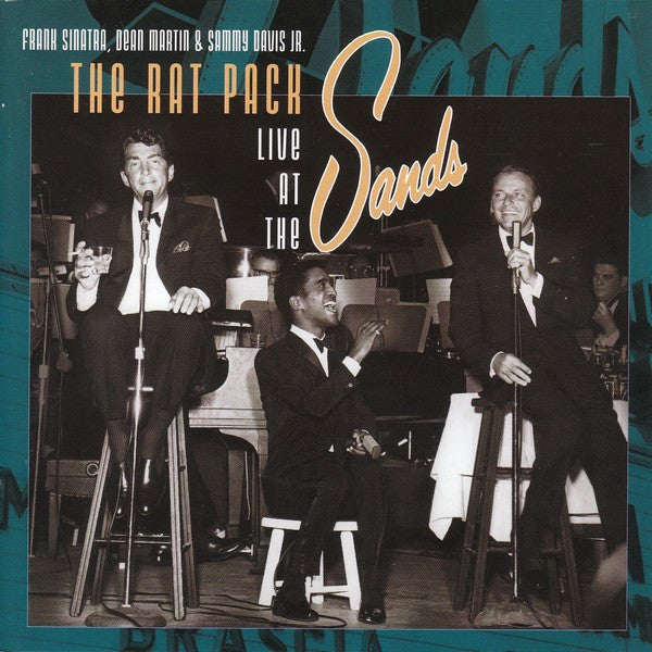 Frank Sinatra, Dean Martin & Sammy Davis Jr. : The Rat Pack Live At The Sands (CD, Album, RE)