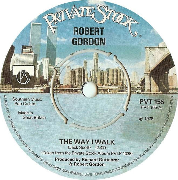 Robert Gordon (2) : The Way I Walk  (7", Single)