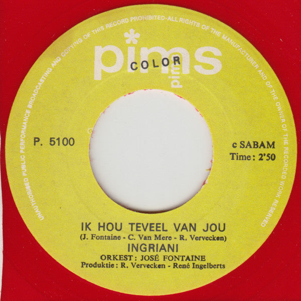 Ingriani : Ik Hou Teveel Van Jou (7", Single, Red)