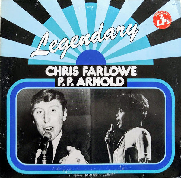 Chris Farlowe / P.P. Arnold : Legendary Chris Farlowe & P.P. Arnold (2xLP, Comp)