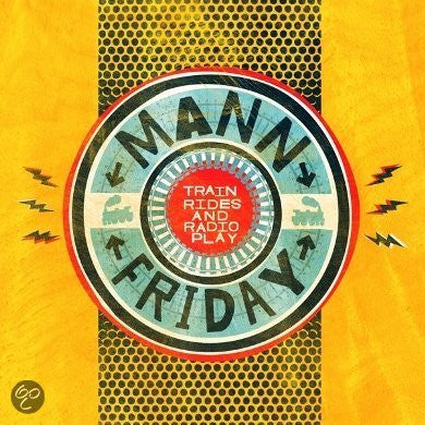 Mann Friday : Train Rides And Radio Play (CD, Album)