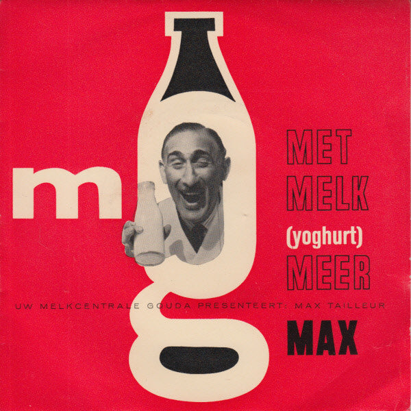 Max Tailleur : Met Melk (Yoghurt) Meer Mans (7", Single)