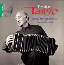 Alfredo Marcucci, Ensemble Piacevole : Timeless Tango (CD, Album)