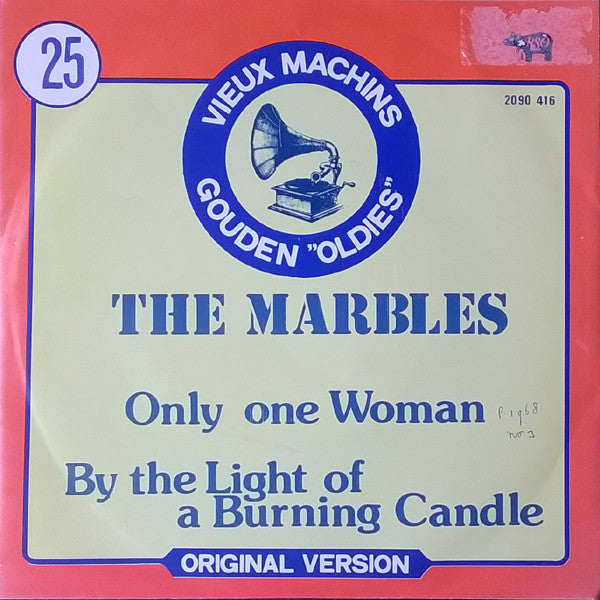 The Marbles* : Only One Woman / By The Light Of A Burning Candle (7", Single)