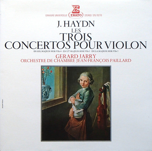 Joseph Haydn, Gérard Jarry, Orchestre De Chambre Jean-François Paillard : Les Trois Concertos Pour Violon (LP, Album)