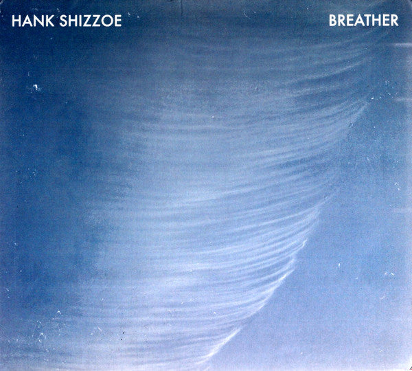 Hank Shizzoe : Breather (CD, Album, Dig)