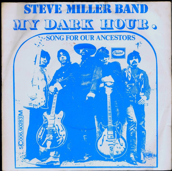 Steve Miller Band : My Dark Hour. (7", Single)