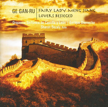 Ge Gan-Ru, Orquesta Sinfónica de Castilla y León, Enrique Arturo Diemecke, Sharon Bezaly : Fairy Lady Meng Jiang - Lovers Besieged (CD, Album)