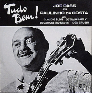 Joe Pass And Paulinho Da Costa : Tudo Bem! (LP, Album)