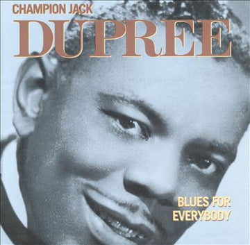 Champion Jack Dupree : Blues For Everybody (CD, Comp)