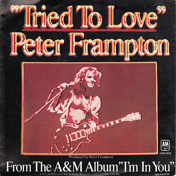 Peter Frampton : Tried To Love (7", Single)