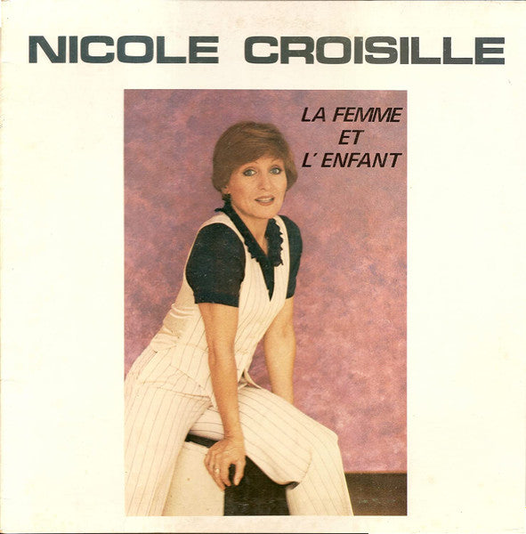 Nicole Croisille : La Femme Et L'enfant (LP, Album, Gat)