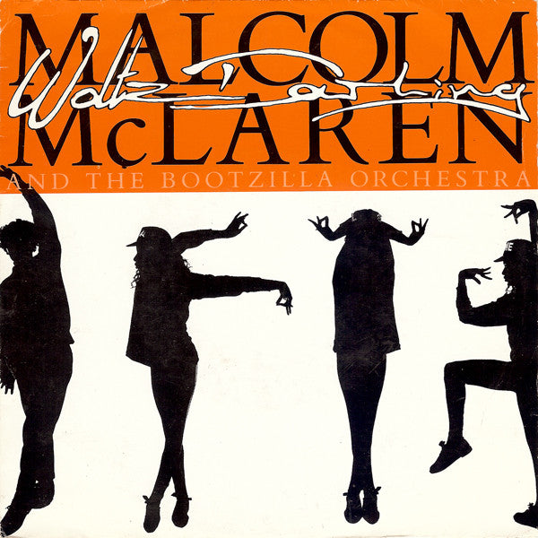 Malcolm McLaren And The Bootzilla Orchestra : Waltz Darling (7", Single)