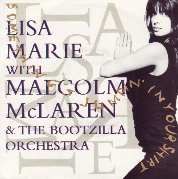 Lisa Marie With Malcolm McLaren And The Bootzilla Orchestra : Something's Jumpin' In Your Shirt (7", Single)