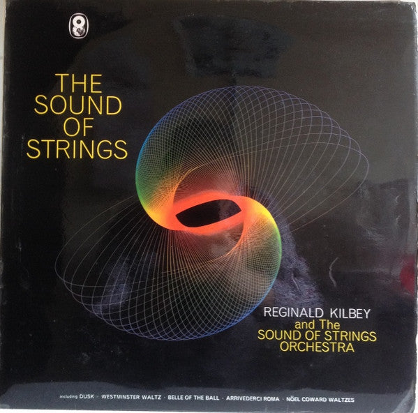 Reg Kilbey And The The Sound Of Strings Orchestra : The Sound Of Strings (LP, Club)