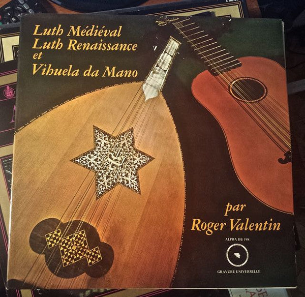 Roger Valentin, Pierre Attaignant, Adrian Le Roy : Luth Médiéval, Luth Renaissance Et Vihuela Da Mano (LP, Mono)