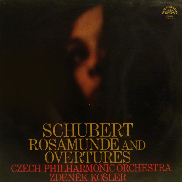 Franz Schubert / The Czech Philharmonic Orchestra / Zdeněk Košler : Rosamunde And Overtures (LP)