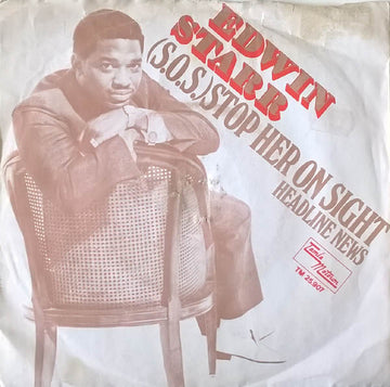 Edwin Starr : (S.O.S.) Stop Her On Sight (7", Single)